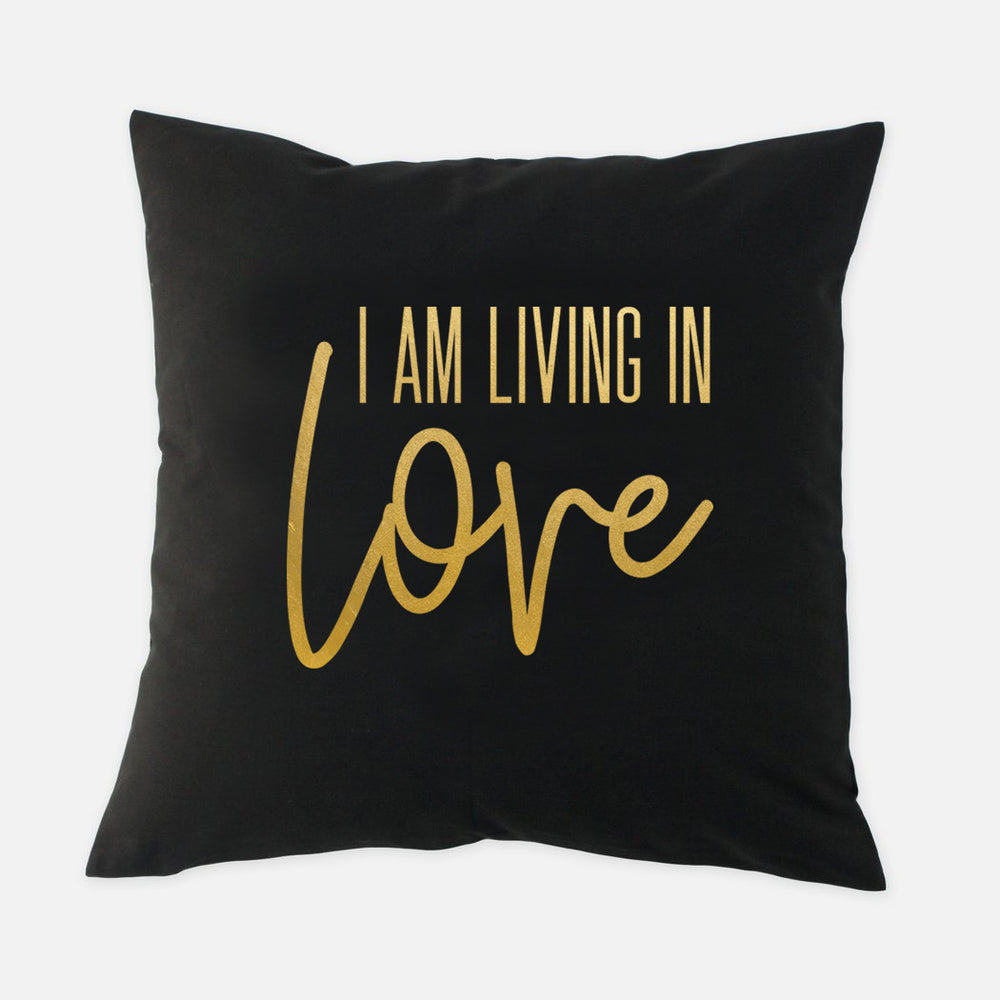 I AM Living In Love Pillow