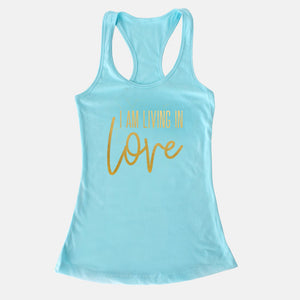I AM Living In Love Tank (5 Color Options)